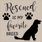 SIGN Design - Rescued is my favorite breed