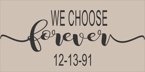 SIGN Design - We Choose Forever