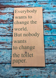SIGN Design - Bathroom - Change the Toilet Paper