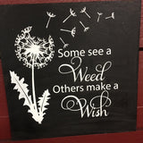 SIGN Design - Some see a weed