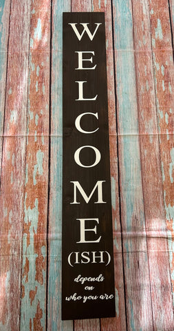 Sign Design - Porch Sign - Welcome ish