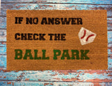 Door Mat - If No Answer At The Ball Park