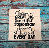 SIGN Design - Theres A Great Big Beautiful Tomorrow